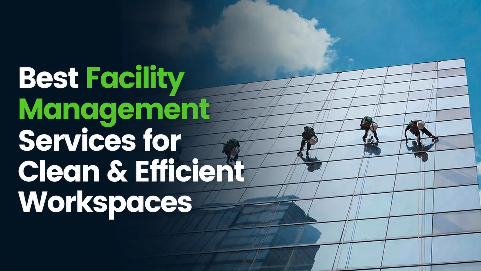 Best Facility Management Services for Clean & Efficient Workspaces