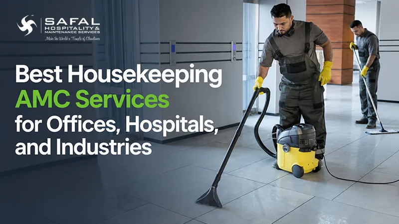Best Housekeeping AMC Services for Offices, Hospitals, and Industries