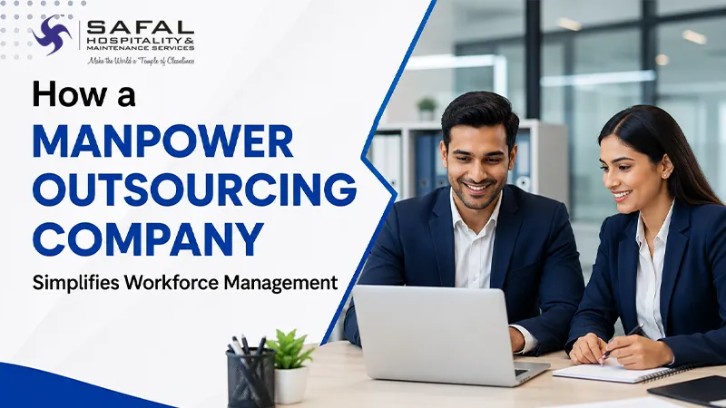 How a Manpower Outsourcing Company Simplifies Workforce Management