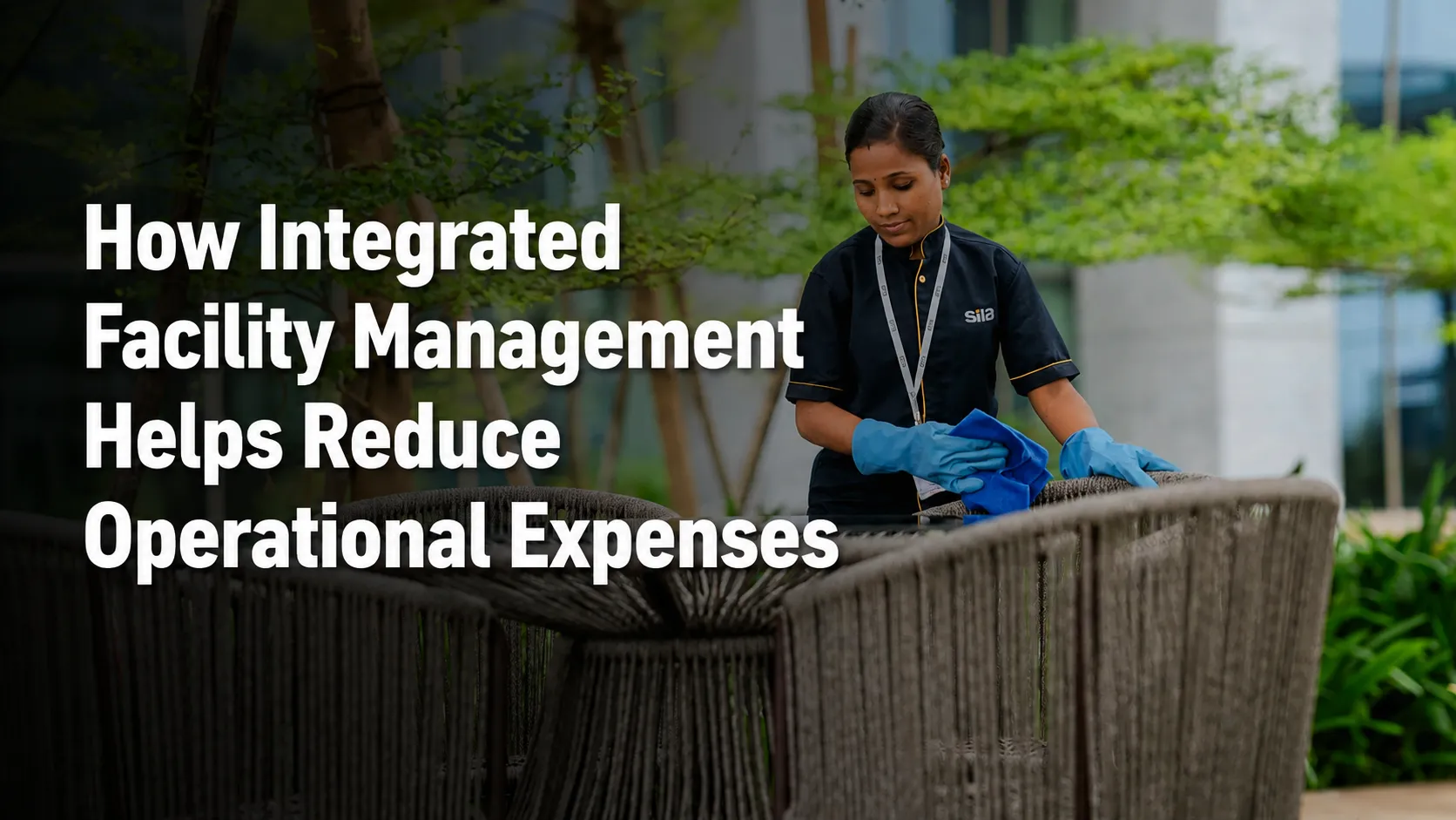 How Integrated Facility Management Helps Reduce Operational Expenses