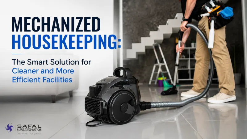 Mechanized Housekeeping: The Smart Solution for Cleaner and More Efficient Facilities
