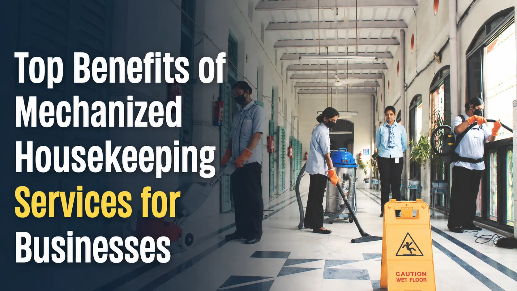 Top Benefits of Mechanized Housekeeping Services for Businesses