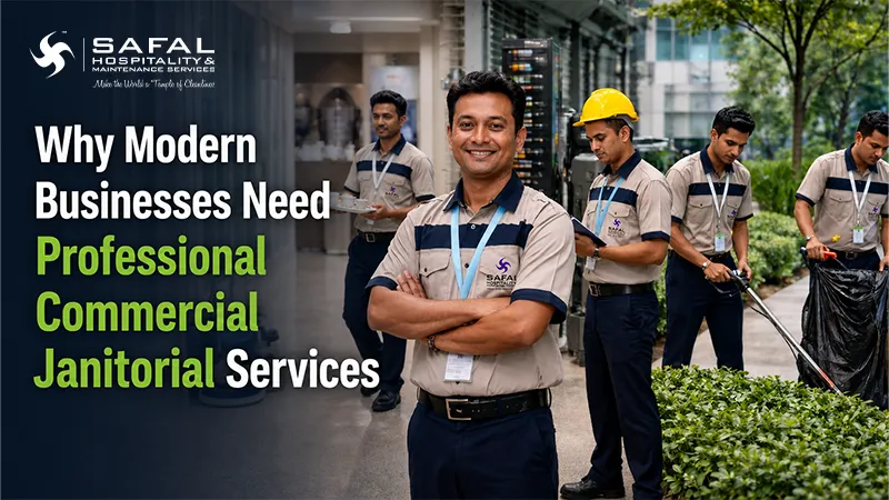 Why Modern Businesses Need Professional Commercial Janitorial Services