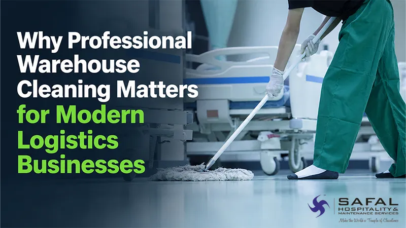 Why Professional Warehouse Cleaning Matters for Modern Logistics Businesses